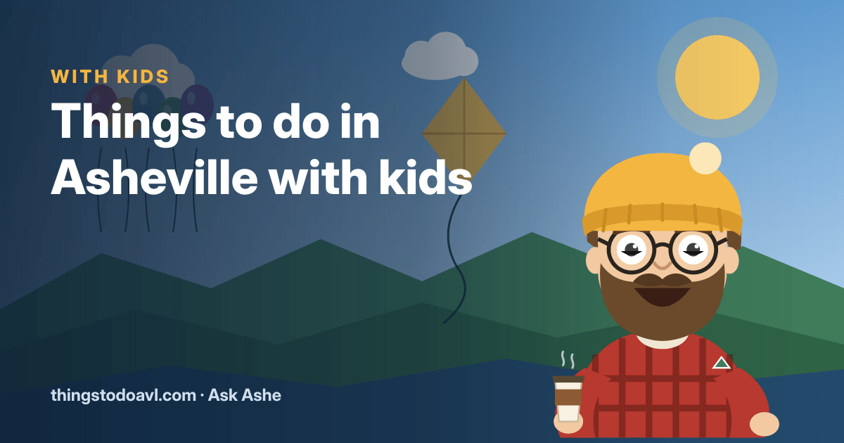 Things to Do in Asheville with Kids: 22 Family-Friendly Ideas